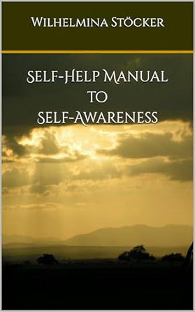 Ebook Self-help Manual to Self-Awareness - Author Wilhelmina Stöcker