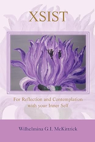 Ebook Xsist, for Reflection and Contemplation with Your Inner-Self - Author Wilhelmina Stöcker